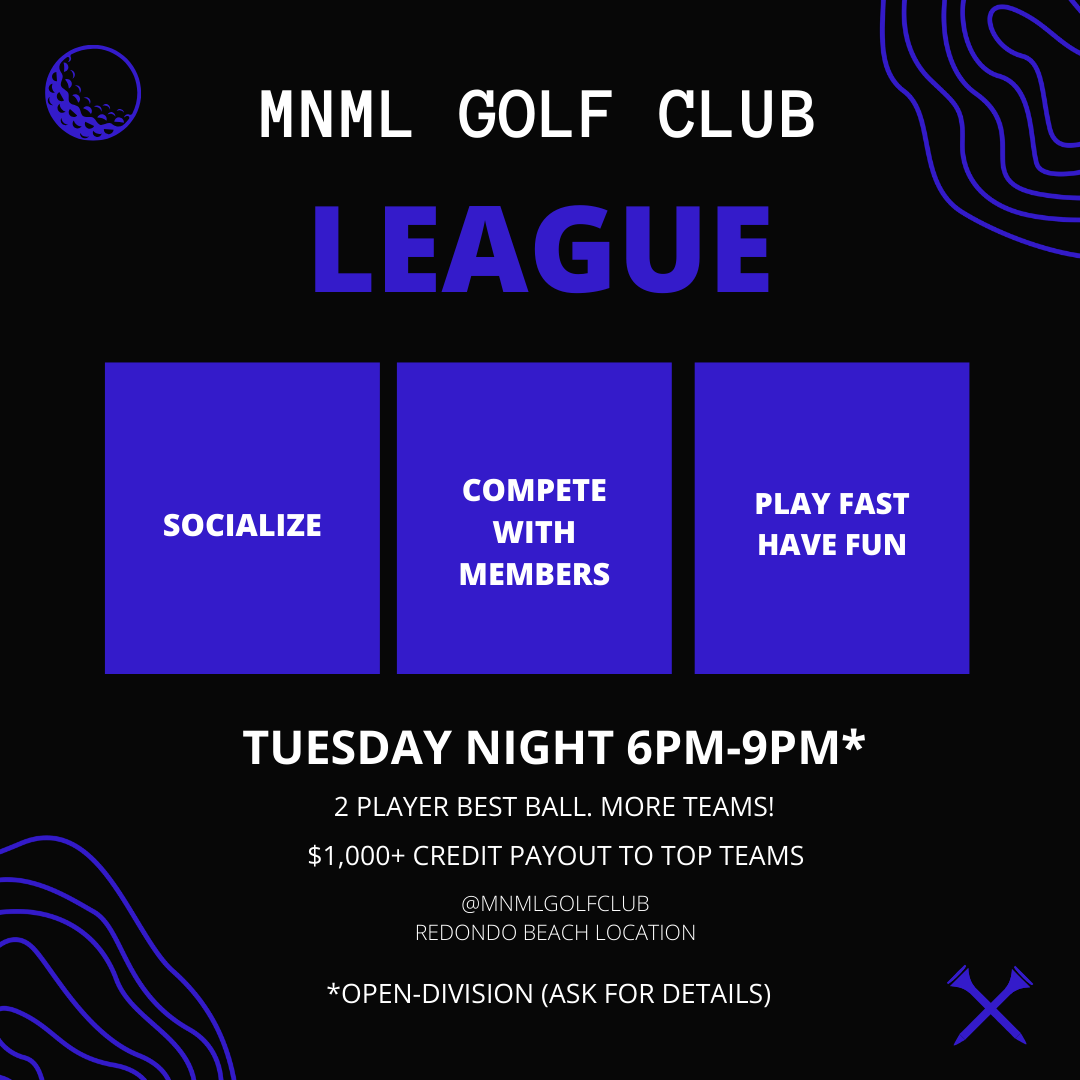 MNML GOLF CLUB League #2 - Redondo Beach