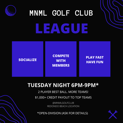 MNML GOLF CLUB League #2 - Redondo Beach